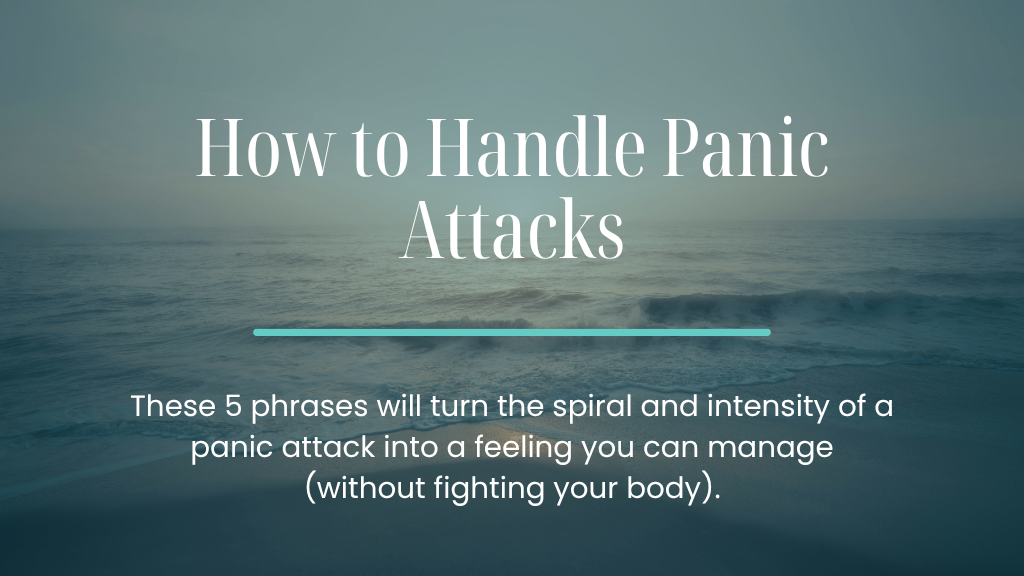 How to Handle Panic Attacks with 5 Powerful Phrases